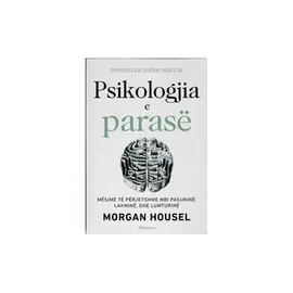Psikologjia e parasë-Morgan Housel