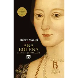 Ana Bolena, një çështje familjare-Hilary Mantel