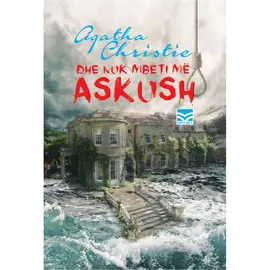 Dhe nuk mbeti më askush-Agatha Christie