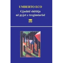 Gjashtë shëtitje në pyjet e tregimtarisë-Umberto Eko