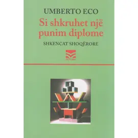 Si shkruhet një punim diplome-Umberto Eko