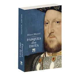 Pasqyra dhe drita-Hilary Mantel