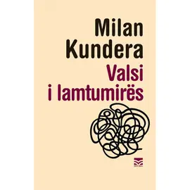 Valsi i lamtumirës-Milan Kundera