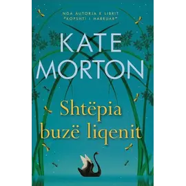 Shtepia Buze Liqenit-Kate Morton