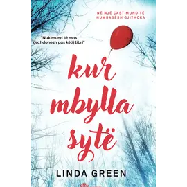 KUR MBYLLA SYTE-LINDA GREEN