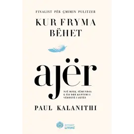 KUR FRYMA BEHET AJER-PAUL KALANITHI
