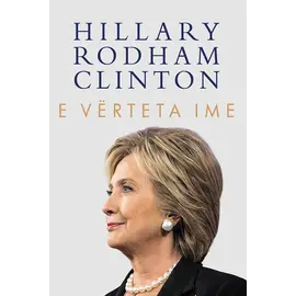 E vërteta ime-Hillary Rodham Clinton