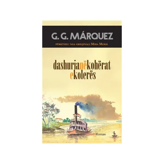 Dashuria në kohërat e kolerës-Gabriel Garcia Marquez