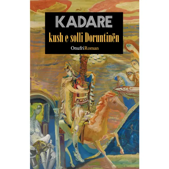 Kush e solli Doruntinën-Ismail Kadare