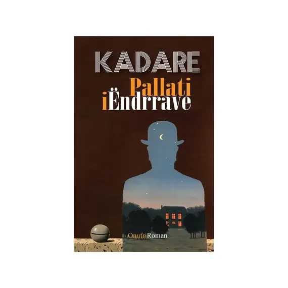 Pallati i ëndrrave-Ismail Kadare
