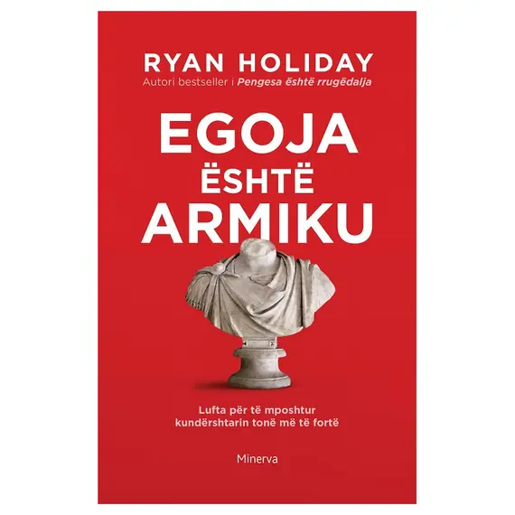 Egoja është armiku-Ryan Holiday