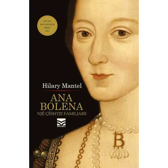 Ana Bolena, një çështje familjare-Hilary Mantel