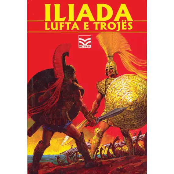 Iliada. Lufta e Trojës-Përsht.: Stelio Martelli