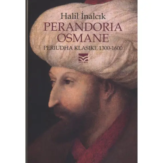 Perandoria Osmane  Periudha klasike 1300-1600-Halil Inalcik