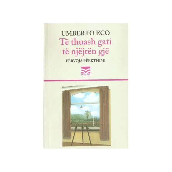 Të thuash gati të njëjtën gjë-Umberto Eko