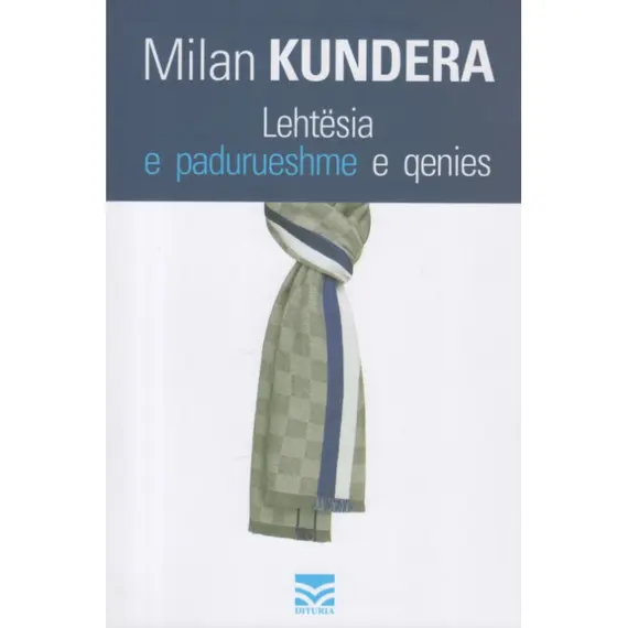 Lehtësia e padurueshme e qenies-Milan Kundera