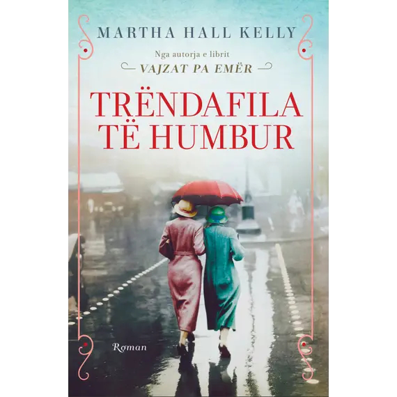 Trendafilat e humbur-Martha Hall Kelly