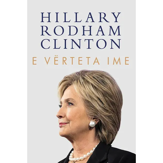 E vërteta ime-Hillary Rodham Clinton